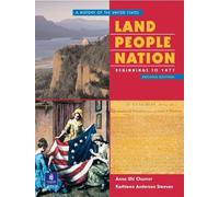 Land, People, Nation 1: A History of the United States