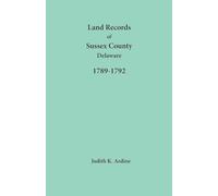 Land Records of Sussex County, Delaware, 1789-1792
