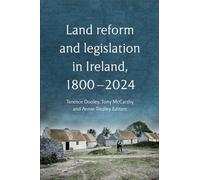 Land reform and legislation in Ireland, 1800-2024: 1800-1992