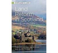 Land Reform in Scotland: History, Law and Policy (Scotland's Land)