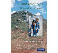 Land Resources: Now And For The Future