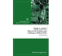Land Revised Edition (Overtures to Biblical Theology): Place as Gift, Promise, and Challenge in Biblical Faith, 2nd Edition