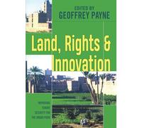 Land, Rights and Innovation: Improving tenure for the urban poor (Urban Management)