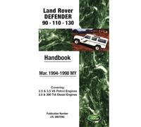 Land Rover Defender 90.110.130 Mar. 1994-1998 MY Handbook: LRL0087 Eng: Covers: 2.5 and 3.5 V8 Petrol and 2.5 and 300 Tdi Diesel Engines