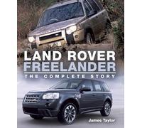 Land Rover Freelander : The Complete Story