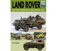 Land Rover: Military Versions of the British 4x4