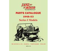 Land Rover Parts Catalogue 1948-53 Series 1 Models: Part No. 4051 (Official Parts Catalogue S.)