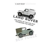 Land Rover : The Story of the Car That Conquered the World