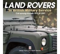 Land Rovers in British Military Service - coil sprung models 1970 to 2007