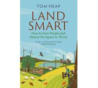Land Smart: How to Give People and Nature the Space to Thrive (Main)
