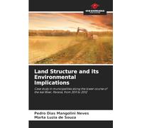 Land Structure and its Environmental Implications: Case study in municipalities along the lower course of the Ivaí River, Paraná, from 2011 to 2012