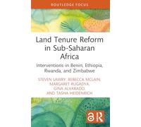 Land Tenure Reform in Sub-Saharan Africa: Interventions in Benin, Ethiopia, Rwanda, and Zimbabwe (Routledge Focus on Environment and Sustainability)