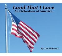 Land That I Love: A Celebration of America