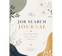 Land the Job: A Complete Job Search Journal & Application Tracker: Log Applications, Prepare for Interviews, Track Follow-Ups, Compare Offers, and ... from First Application to Dream Job Offer