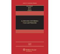 Land Use Controls: Cases and Materials (Aspen Casebooks)