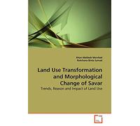 Land Use Transformation and Morphological Change of Savar: Trends, Reason and Impact of Land Use