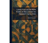 Land Values in New York in Relation to Transit Facilities