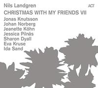 Nils Landgren : Christmas With My Friends VII CD (2020) NEW Amazing Value
