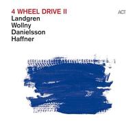 Landgren, Wollny, Danielsson & Haffner - 4 Wheel Drive II [CD]