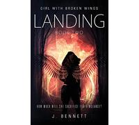 Landing: Volume 2 (Girl With Broken Wings)