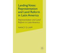 Landing Votes : Representation and Land Reform in Latin America
