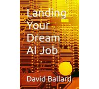 Landing Your Dream AI Job: 1 (Top 25 Jobs for College Graduates)