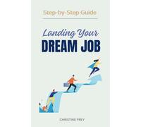 Landing Your Dream Job: Step-by-Step Guide