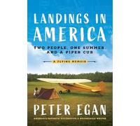 Landings in America: Two People, One Summer, and a Piper Cub