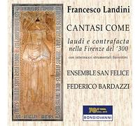 Landini, F. - Francesco Landini: Cantasi Come