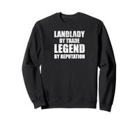 Landlady by Trade Legend by Reputation. Pub Owners Humor Sweatshirt