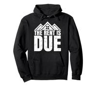 Landlord Humor THE RENT IS DUE House Quote Pullover Hoodie