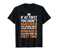 Landlord, Try Doing What Your Property Manager Told You T-Shirt