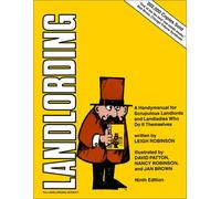 Landlording: A Handy Manual for Scrupulous Landlords and Landladies Who Do It Themselves