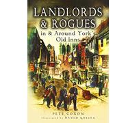 Landlords and Rogues in and Around York's Old Inns