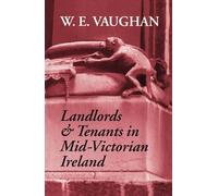 Landlords and Tenants in Mid-Victorian Ireland