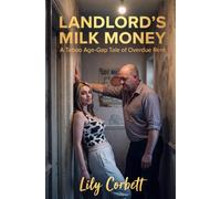Landlord's Milk Money: A Taboo Age-Gap Tale of Overdue Rent (Taboo Tales by Lily)