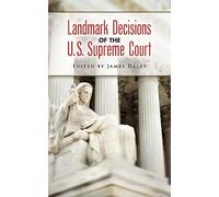Landmark Decisions of the U.S. Supreme Court