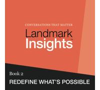 Landmark Insights. Book 2.: Redefine What's Possible