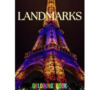 LANDMARKS Coloring Book - 108 pages! Featuring high quality, beautiful drawings of famous world landmarks!: A COLOR THAT coloring book. SUPER VALUE, ... ILLUSTRATIONS. For adults and all ages 12+