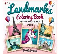 Landmarks Coloring Book - Unicorn Travels the World: 50+ Famous Landmarks & Beautiful Places | Bold & Easy Coloring Book for Activity/ Relaxation ... Designs of Attractions (Simple Bold & Easy)