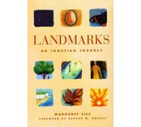 Landmarks: Exploration of Ignatian Spirituality by Margaret Silf Published by Darton,Longman & Todd Ltd (1998)