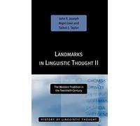 Landmarks in Linguistic Thought Volume II: The Western Tradition in the Twentieth Century (History of Linguistic Thought)