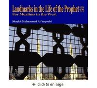 Landmarks in the life of the Prophet (SAW) - For Muslims in the West