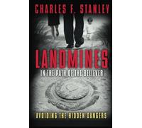 Landmines in the Path of the Believer: Avoiding the Hidden Dangers by Stanley, Dr. Charles F. (2008) Paperback
