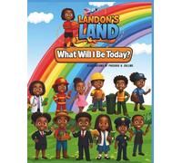 Landon's Land: What Will I Be Today?