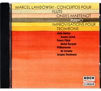 Landowski: Concertos for flute / Ondes Martenot / piano / Improvisation for trombone