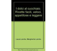 Landra Laura - Cucina a Microonde. Dolci Al Cucchi
