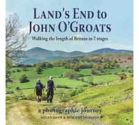 Land's End to John O'Groats: Walking the length of Britain in 7 Stages