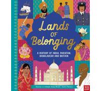 Lands of Belonging: A History of India, Pakistan, Bangladesh and Britain