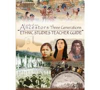 Lands of our Ancestors: Three Generations Ethnic Studies Teacher's Guide